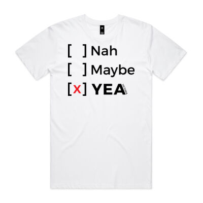 Nah, Maybe, YEA - Mens Staple Tee Thumbnail