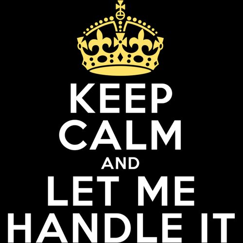 Keep Calm & Let Me Handle It Thumbnail